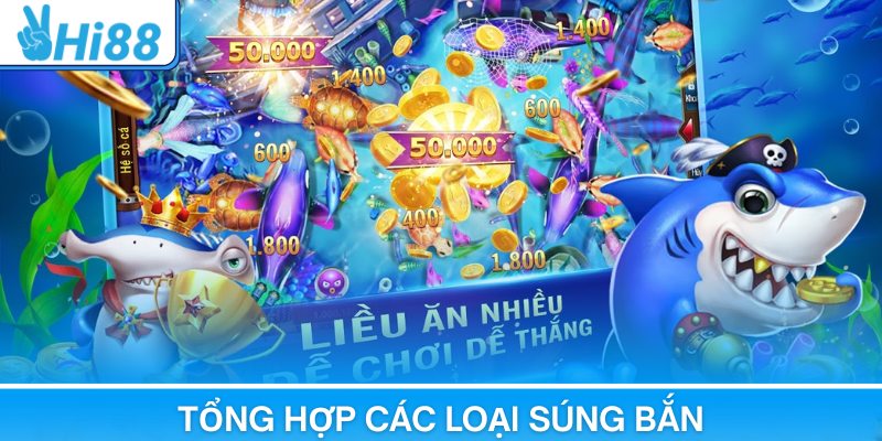 Danh sách các loại súng bắn cá hot nhất 2025